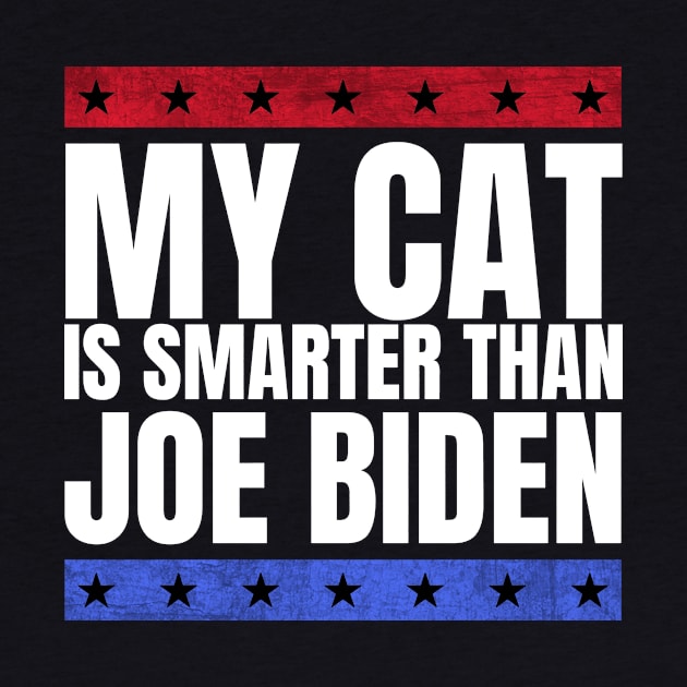 My cat is smarter than joe biden - funny anti biden by MerchByThisGuy